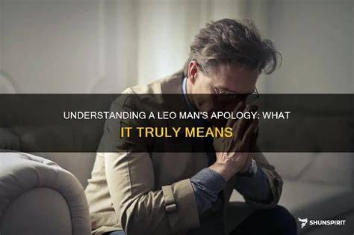 What does it mean when a man apologizes?